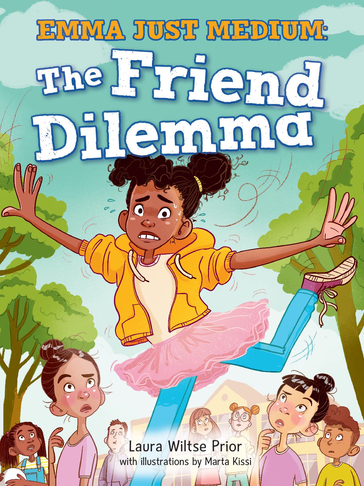 Emma Just Medium Book 2: The Friend Dilemma
